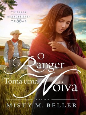 O Ranger Toma uma Noiva - ebook